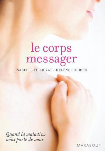 Couverture du livre « Le corps messager » de Filliozat-I+ Roubeix aux éditions Marabout