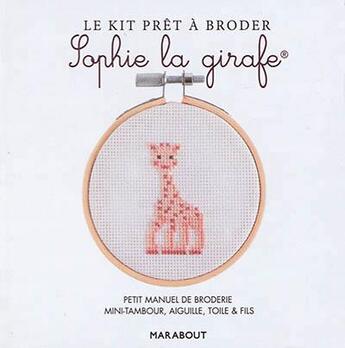 Couverture du livre « Le kit prêt à broder Sophie la girafe » de Anna Lena aux éditions Marabout