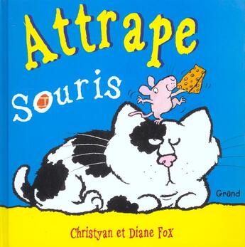 Couverture du livre « Attrape Souris » de Christyan et Diane Fox aux éditions Grund