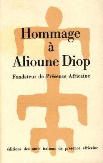 Couverture du livre « Hommage à Alioune Diop, fondateur de présence africaine » de  aux éditions Presence Africaine