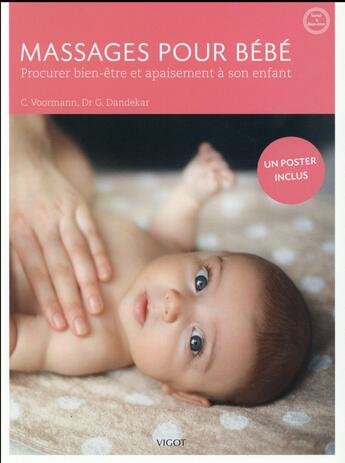 Couverture du livre « Massages pour bébé ; procurer bien-être et apaisement à son enfant » de Christina Voorman et Gavin Dandekar aux éditions Vigot