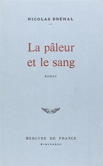 Couverture du livre « Pâleur et le sang » de Nicolas Brehal aux éditions Mercure De France