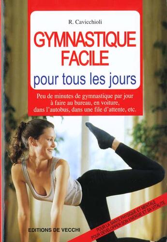 Couverture du livre « Gymnastique facile pour tous les jours » de Roberta Cavicchioli aux éditions De Vecchi