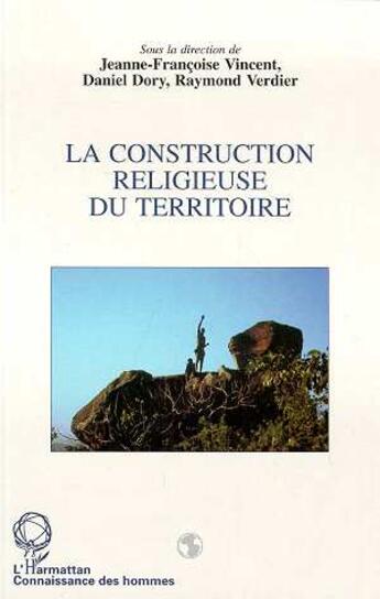 Couverture du livre « La construction religieuse du territoire » de  aux éditions L'harmattan