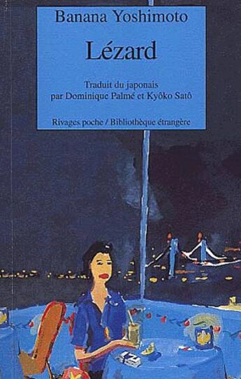 Couverture du livre « Lezard » de Banana Yoshimoto aux éditions Rivages