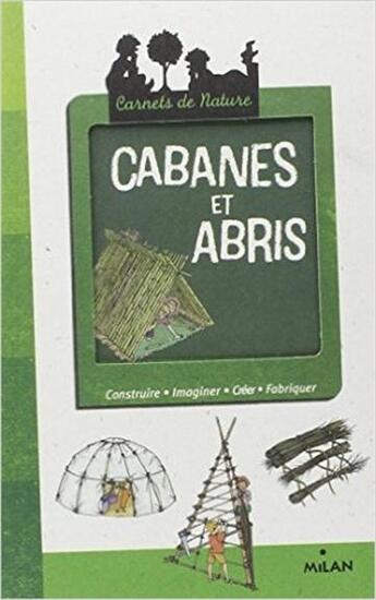 Couverture du livre « Cabanes et abris (3e édition) » de  aux éditions Milan