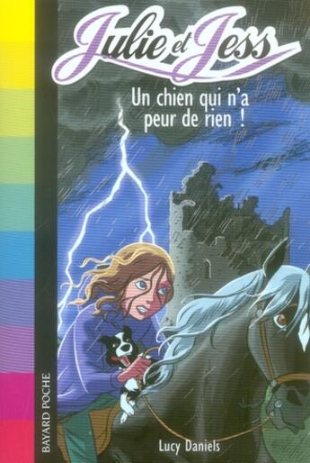 Couverture du livre « Julie et Jess T.3 ; un chien qui n'a peur de rien ! » de Lucy Daniels aux éditions Bayard Jeunesse