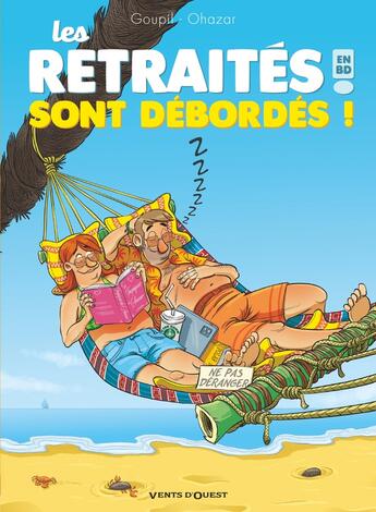 Couverture du livre « Les retraités en BD Tome 4 : les retraités sont débordés ! » de Jacky Goupil et Ohazar aux éditions Vents D'ouest