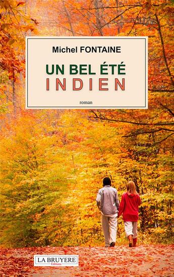 Couverture du livre « Un bel été indien » de Michel Fontaine aux éditions La Bruyere