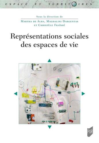 Couverture du livre « Représentations sociales des espaces de vie » de Christele Fraisse et Martha De Alba et Magdalini Dargentas aux éditions Pu De Rennes