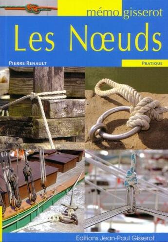 Couverture du livre « Les noeuds - mémo » de Pierre Renault aux éditions Gisserot