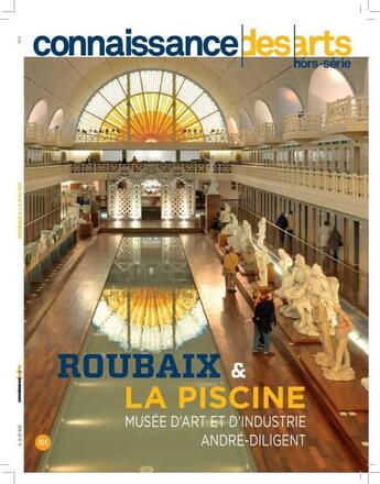 Couverture du livre « La piscine de roubaix » de Connaissance Des Art aux éditions Connaissance Des Arts