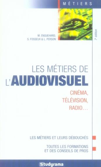 Couverture du livre « Les métiers de l'audiovisuel (7e édition) » de  aux éditions Studyrama