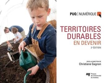 Couverture du livre « Territoires durables en devenir, 2e édition » de Christiane Gagnon aux éditions Pu De Quebec