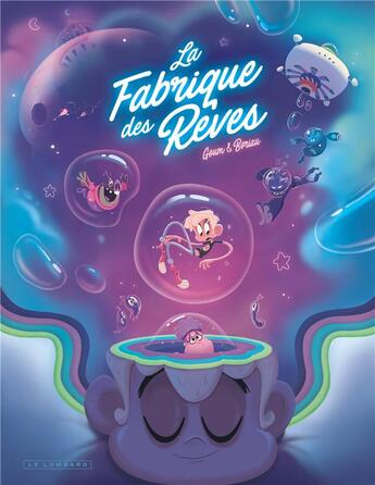 Couverture du livre « La fabrique des rêves Tome 1 » de Goum et David Boriau aux éditions Lombard