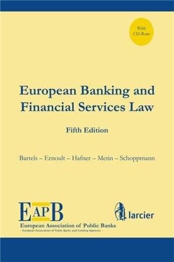 Couverture du livre « European banking and financial serveces law, fifth edition (avec cd-rom) » de  aux éditions Larcier