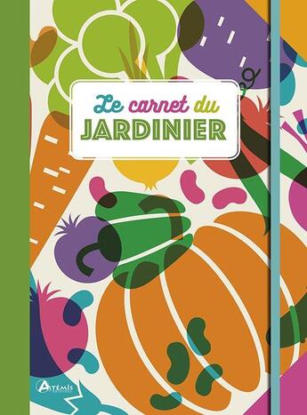 Couverture du livre « Le carnet du jardinier » de  aux éditions Artemis