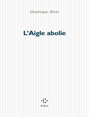 Couverture du livre « Aigle Abolie » de Dominique Meens aux éditions P.o.l