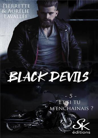 Couverture du livre « Black devils - t05 - black devils 5 - et si tu m enchainais ? » de Lavallee aux éditions Sharon Kena