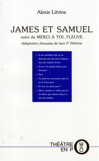 Couverture du livre « James et Samuel ; merci à toi, fleuve » de Alexis Litvine aux éditions Laquet