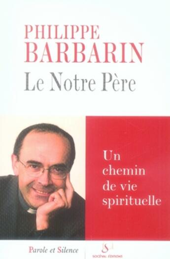 Couverture du livre « Le notre père » de Barbarin Card aux éditions Parole Et Silence