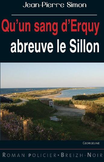 Couverture du livre « Qu'un sang d'Erguy abreuve le sillon » de Jean-Pierre Simon aux éditions Astoure