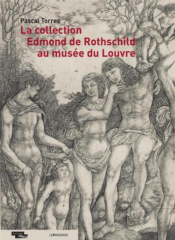 Couverture du livre « Collection Edmond de Rothschild au musée du Louvre » de Pascal Torres aux éditions Le Passage