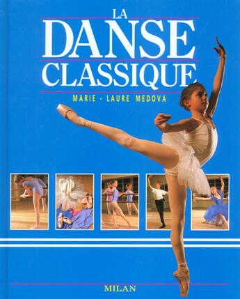 Couverture du livre « La Danse Classique » de Marie-Laure Medova aux éditions Milan