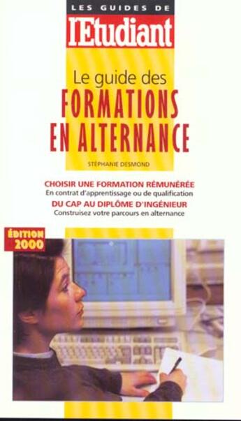 Couverture du livre « Le guide des formations en alternance » de Stephanie Desmond aux éditions L'etudiant