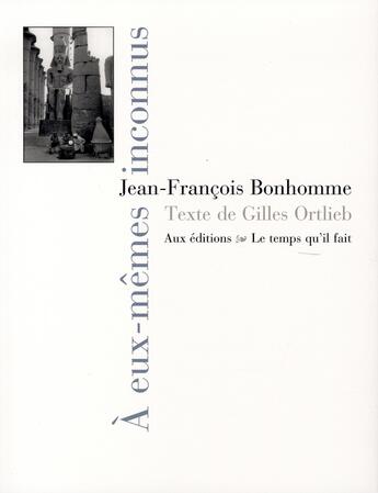 Couverture du livre « À eux-mêmes inconnus » de Jean-Francois Bonhomme aux éditions Le Temps Qu'il Fait