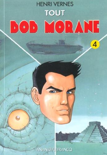 Couverture du livre « Tout Bob Morane T.4 » de Henri Vernes aux éditions Ananke