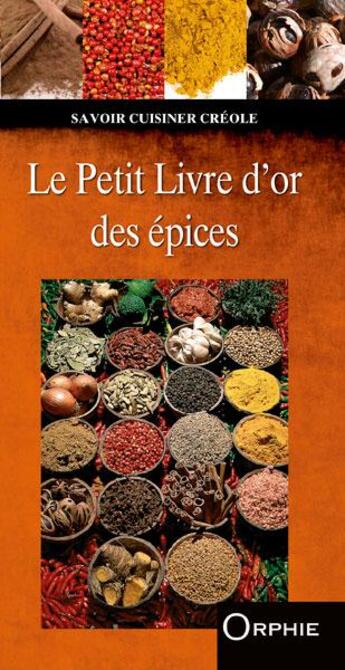 Couverture du livre « Le petit livre d'or des épices » de  aux éditions Orphie