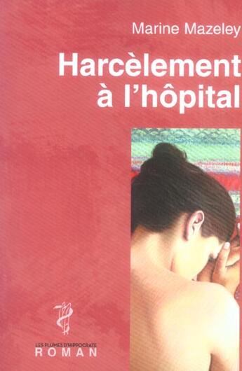 Couverture du livre « Harcelement a l'hopital » de Marine Mazeley aux éditions Glyphe