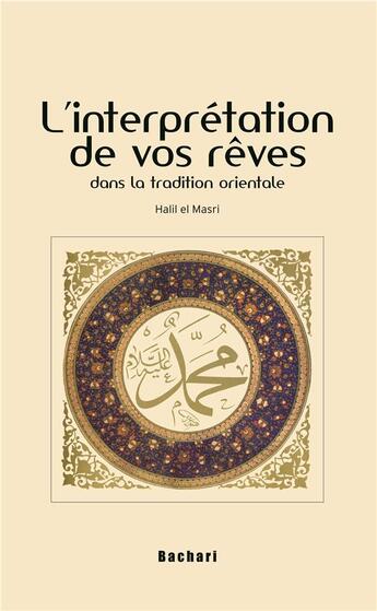 Couverture du livre « L'interprétation de vos rêves » de Halil El Masri aux éditions Bachari