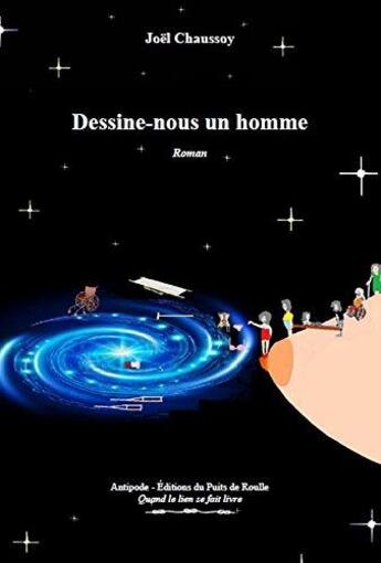 Couverture du livre « Dessine-nous un homme » de Joel Chaussoy aux éditions Puits De Roulle