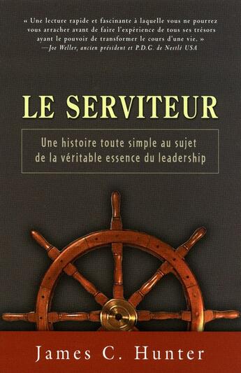 Couverture du livre « Le serviteur ; une histoire toute simple au sujet de la véritable essence du leadership » de James C. Hunter aux éditions Tresor Cache