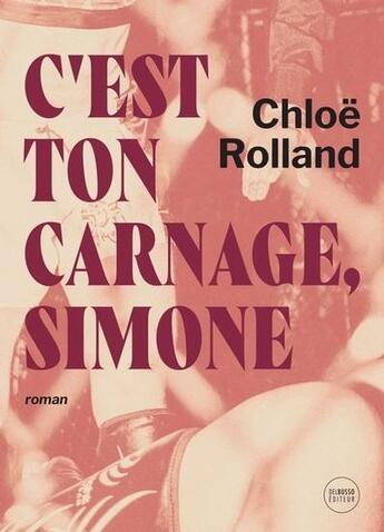 Couverture du livre « C'est ton carnage, simone » de Rolland Chloe aux éditions Del Busso