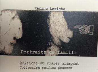 Couverture du livre « Portraits de famille » de Karine Leriche aux éditions Le Rosier Grimpant