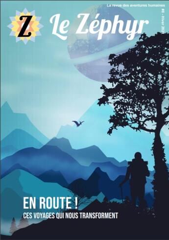 Couverture du livre « Le Zéphyr n.8 ; les voyages qui nous transforment » de Le Zephyr aux éditions Z Le Zephyr