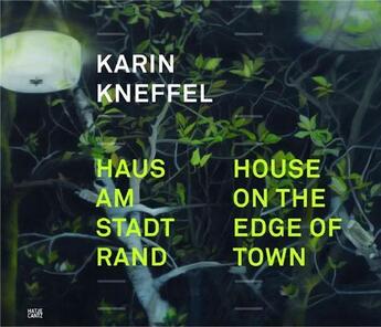 Couverture du livre « Karin kneffel house on the edge of town /anglais/allemand » de Hentschel Martin aux éditions Hatje Cantz