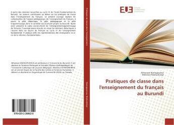 Couverture du livre « Pratiques de classe dans l'enseignement du français au Burundi » de Athanase Nsengiyumva aux éditions Editions Universitaires Europeennes