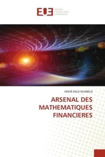 Couverture du livre « ARSENAL DES MATHEMATIQUES FINANCIERES » de Hervé Milo Ngabelo aux éditions Editions Universitaires Europeennes