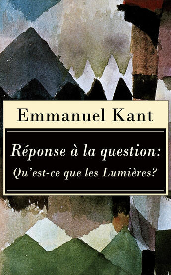 Couverture du livre « Réponse à la question: Qu'est-ce que les Lumières? » de Immanuel Kant aux éditions E-artnow