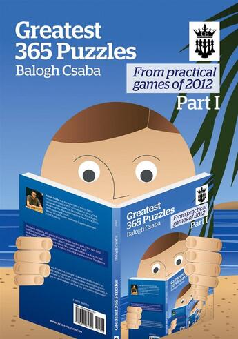 Couverture du livre « Greatest 365 chess puzzles » de Balogh Csaba aux éditions Chess Evolution