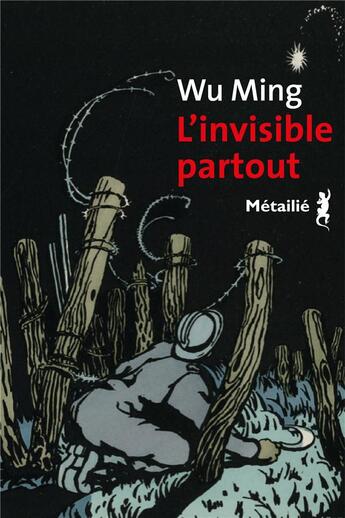 Couverture du livre « L'invisible partout » de Wu Ming aux éditions Metailie