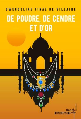 Couverture du livre « De poudre, de cendre et d'or » de Gwendoline Finaz De Villaine aux éditions French Pulp