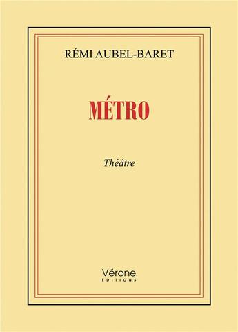 Couverture du livre « Métro » de Remi Aubel-Baret aux éditions Verone