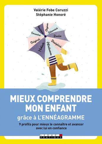 Couverture du livre « Mieux comprendre mon enfant grâce à l'Ennéagramme ; 9 profils pour mieux le connaître et avancer avec lui en confiance » de Stephanie Honore et Valerie Fobe-Coruzzi aux éditions Leduc