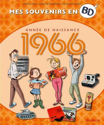 Couverture du livre « Mes souvenirs en BD Tome 27 : 1966 » de Samuel Otrey et Carlotta Dicataldo et Saccoman aux éditions Dupuis