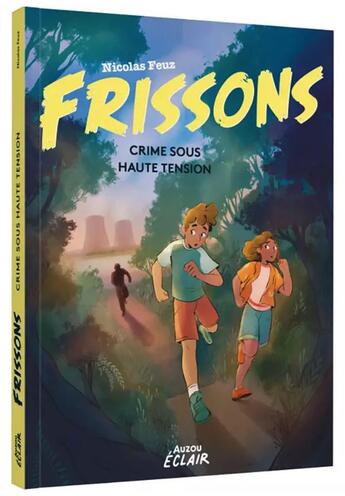 Couverture du livre « Frissons : Crime sous haute tension » de Nicolas Feuz aux éditions Auzou